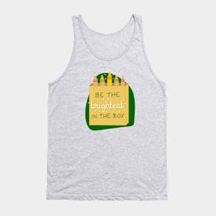 Be the brightest in the box! Tank Top